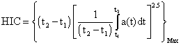 HIC = { (t2-t1)[1/(t2-t1) (t2-integral-t1)a(t)dt]^2.5] }